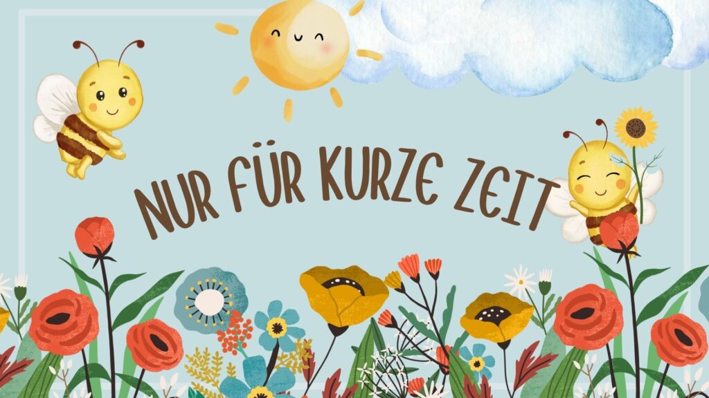 Auf dem Bild zur Frühlingsaktion sind Bienen und Blumen abgebildet mit der Aufschrift "Nur für kurze Zeit"