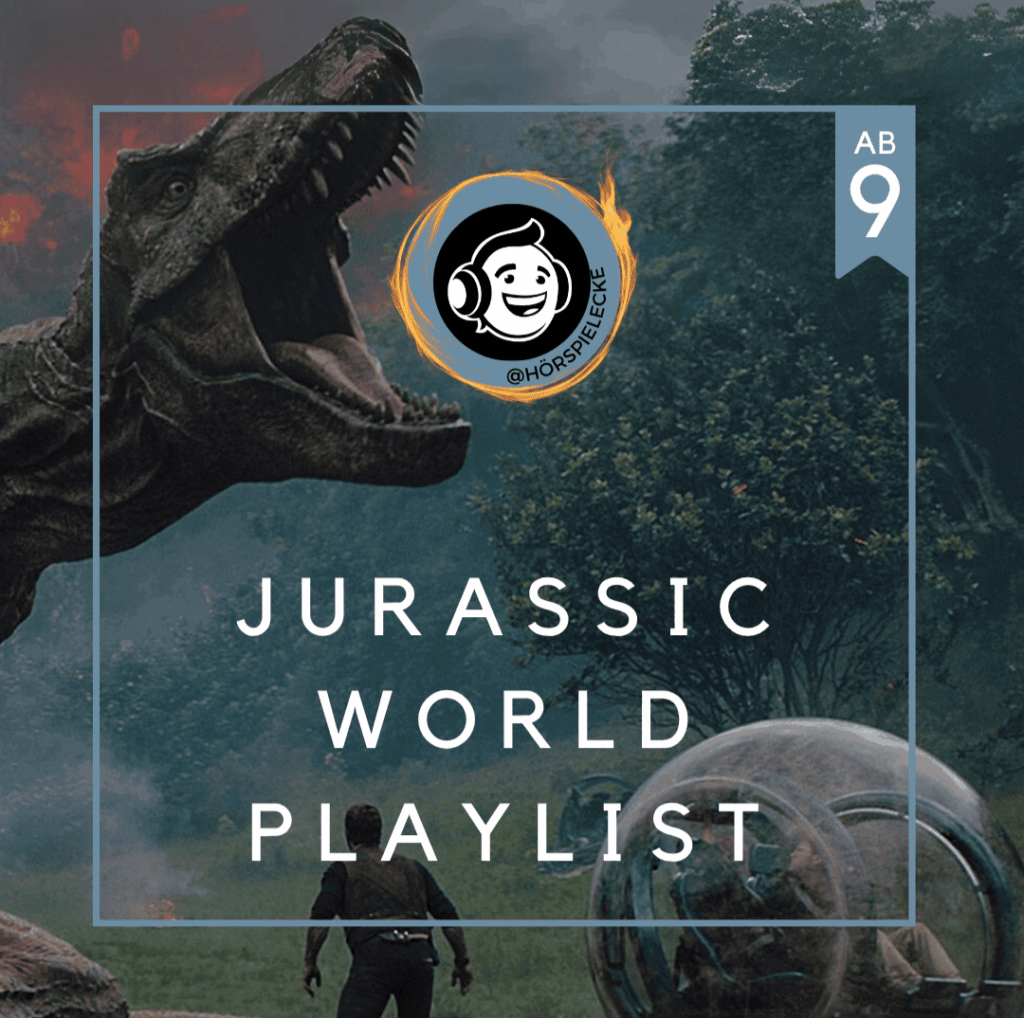 Jurassic World Playlist: Alle Kinofilm Hörspiele in einer Playlist